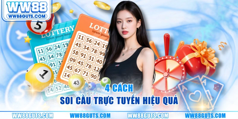 4 cách soi cầu trực tuyến hiệu quả