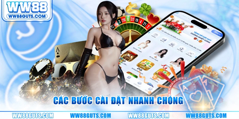 Các bước cài đặt nhanh chóng 