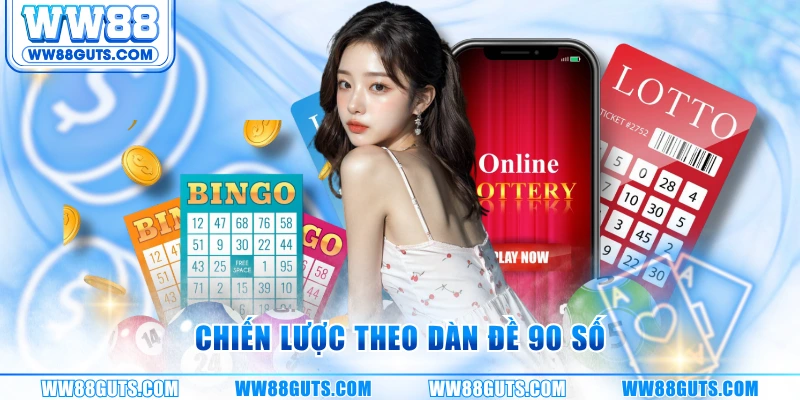 Chiến lược theo dàn đề 90 số