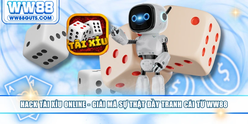 Hack tài xỉu online