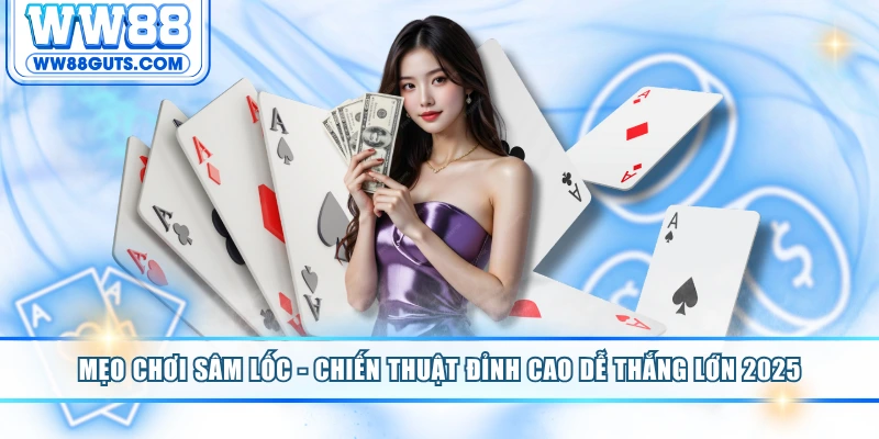 Mẹo chơi sâm lốc