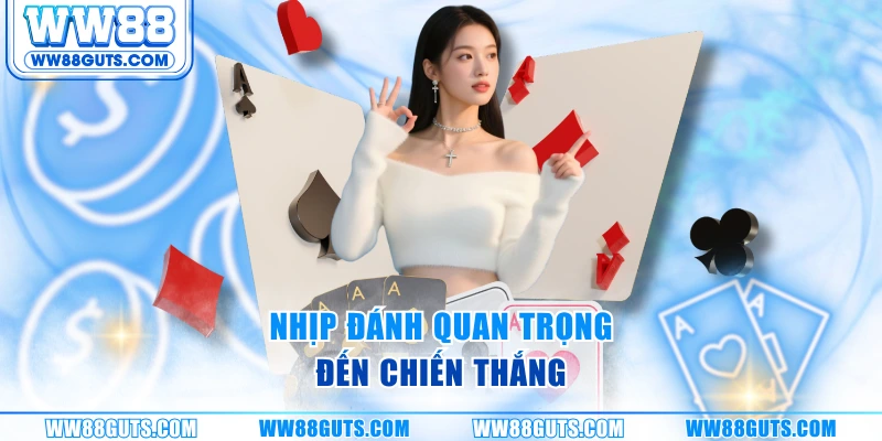Nhịp đánh quan trọng đến chiến thắng