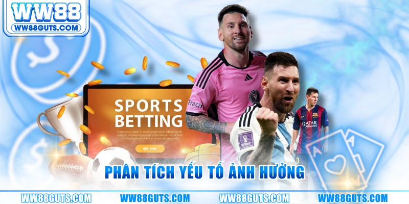 Phân tích yếu tố ảnh hưởng