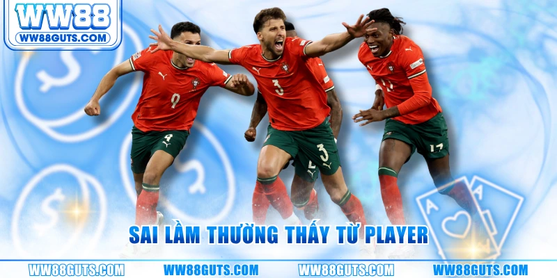 Cách Xả Kèo Bóng Đá Hiệu Quả - Bí Quyết Quản Lý Vốn An Toàn 7 Sai lầm thường thấy từ player