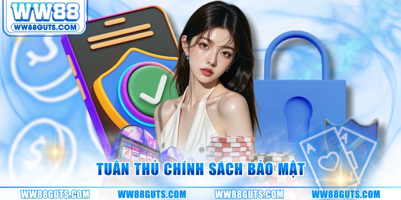 Tuân thủ chính sách bảo mật